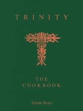 Trinity: The Cookbook by Adam Byatt - 9781837836222