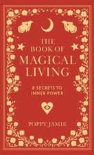 The Book of Magical Living by Poppy Jamie Hardback